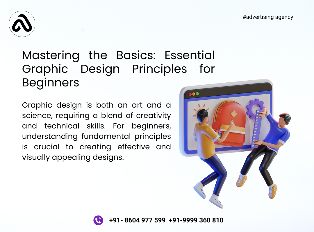 Mastering the Basics: Essential Graphic Design Principles for Beginners